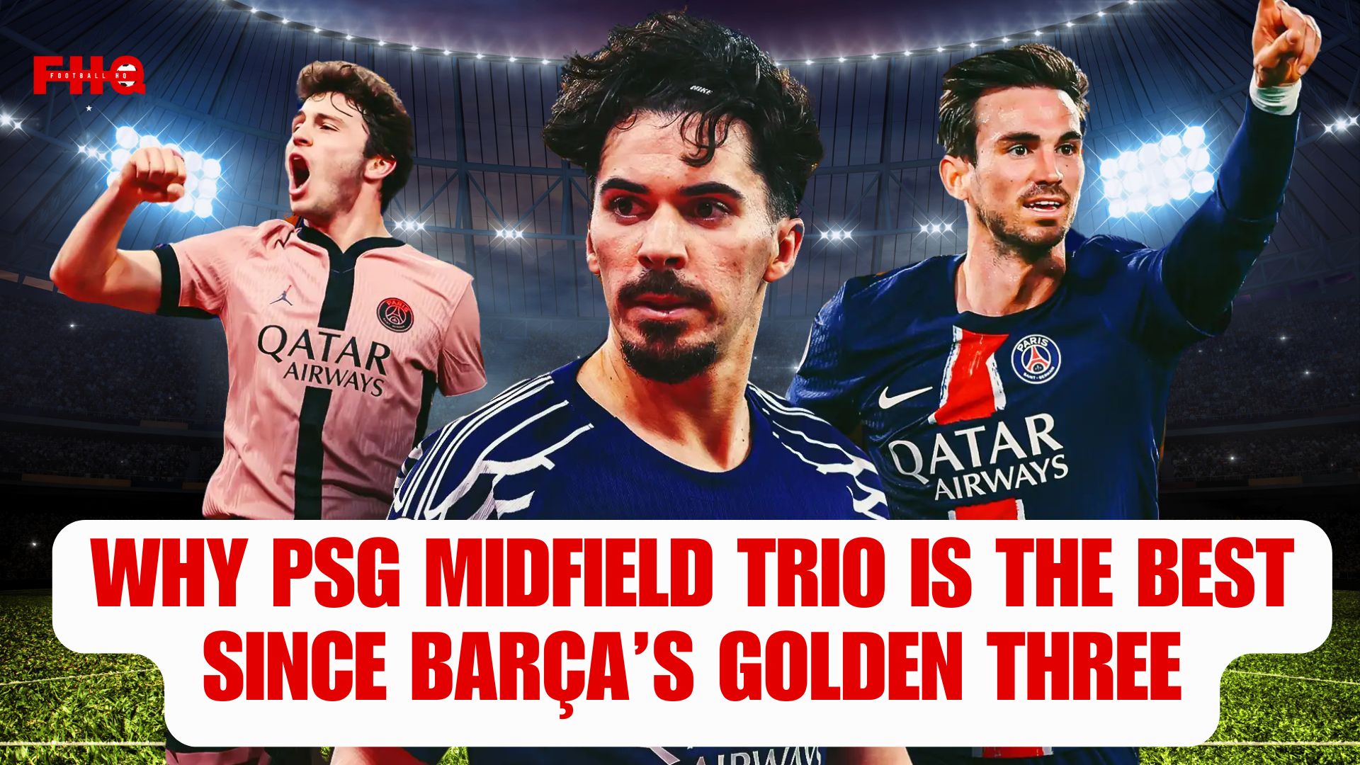Why PSG Midfield Trio Is the Best Since Barça’s Golden Three