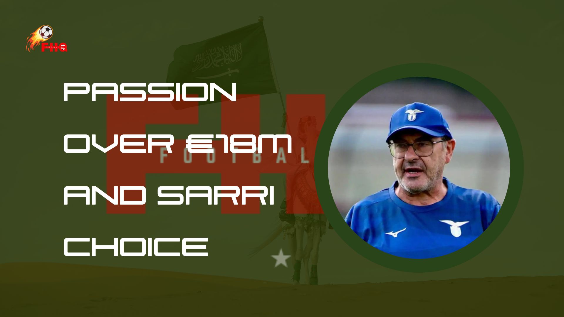 Must Read: Passion Over €18m and Sarri Choice