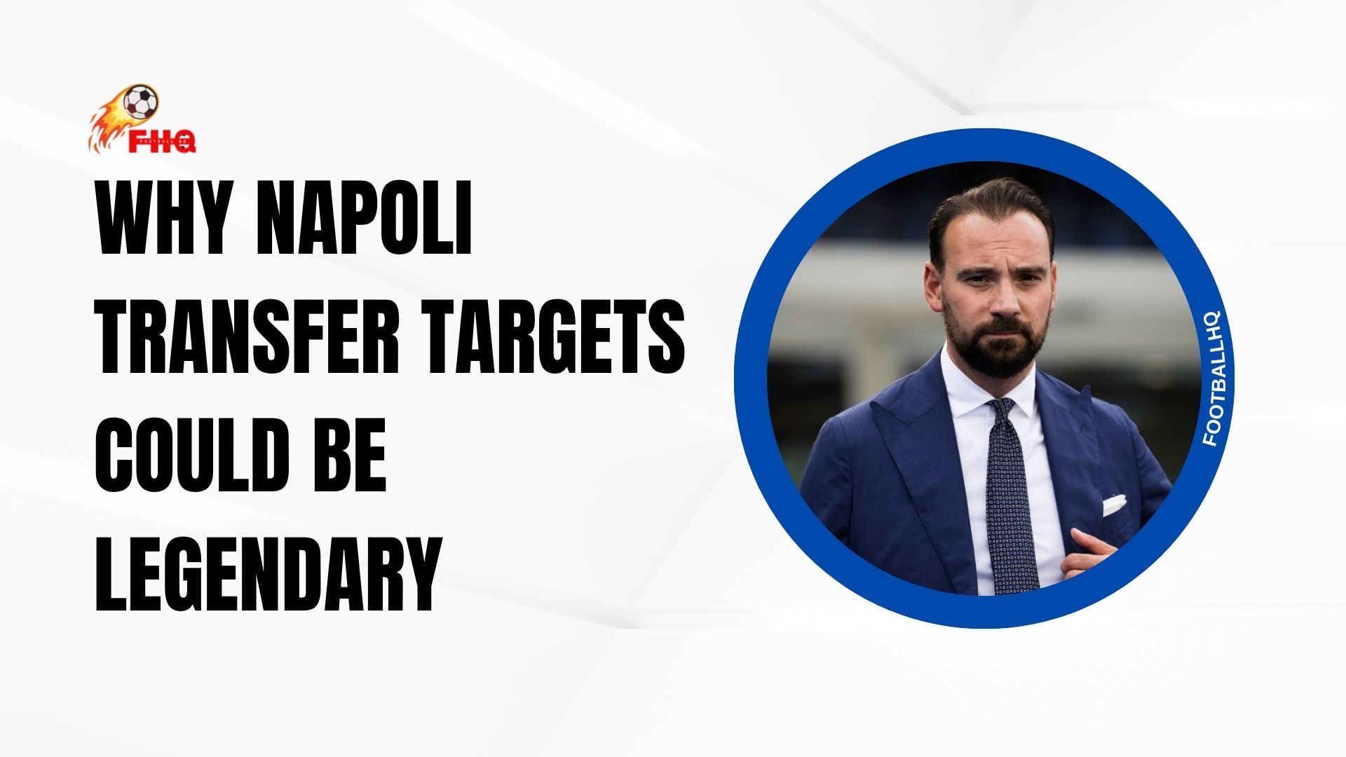 Why Napoli Transfer Targets Could Be Legendary in 2025